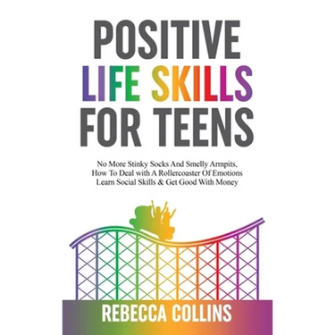 Positive Life Skills For Teens