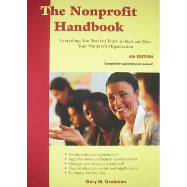 The Nonprofit Handbook: Everything You Need to Know to Start and Run Your Nonprofit Organization