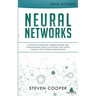 Neural Networks: A Practical Guide For Understanding And Programming Neural Networks And Useful Insights For Inspiring Reinvention