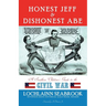Honest Jeff and Dishonest Abe: A Southern Children's Guide to the Civil War