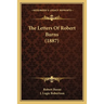 The Letters Of Robert Burns (1887)