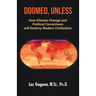 Doomed, Unless: How Climate Change and Political Correctness will Destroy Modern Civilization