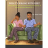 What's Wrong With Her: A Black Man's Guide To Understanding, Evaluating, & Healing The Black Woman