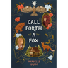 Call Forth a Fox