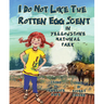 I Do Not Like the Rotten Egg Scent in Yellowstone National Park