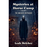 Mysteries at Horse Camp: The Masked Intruder