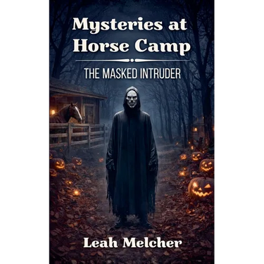 Mysteries at Horse Camp: The Masked Intruder