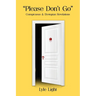 Please, Don't Go: Conspicuous & Dystopian Revelations