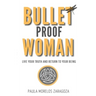 Bullet Proof Woman