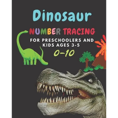 Dinosaur Number tracing for Preschoolers and kids Ages 3-5: Lots of fun learning numbers 0-10 in Dinosaur, Jurassic theme work book for Dinosaur Lover