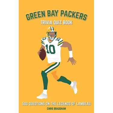 Green Bay Packers Trivia Quiz Book: 500 Questions on the Legends of Lambeau