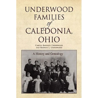 Underwood Families of Caledonia, Ohio