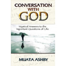 Conversation with God: Mystical Answers to the Important Questions of Life