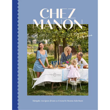 Chez Manon: Simple Recipes from a French Home Kitchen