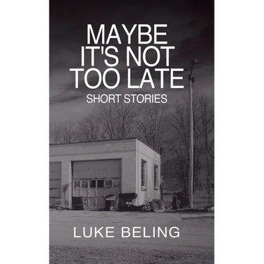 Maybe It's Not Too Late
