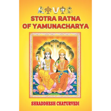 Stotra Ratna of Yamunacharya: The Divine Verses in the Praise of Narayana