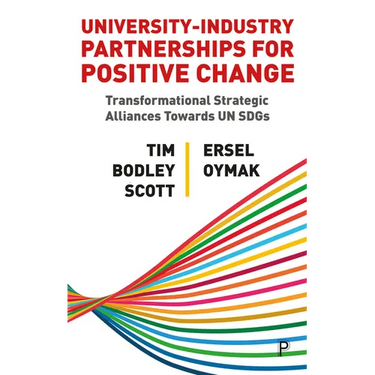 University-Industry Partnerships for Positive Change: Transformational Strategic Alliances Towards Un Sdgs