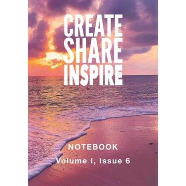 Create Share Inspire 6: Volume I, Issue 6