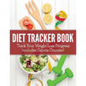 Diet Tracker Book: Track Your Weight Loss Progress (includes Calorie Counter)