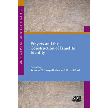 Prayers and the Construction of Israelite Identity