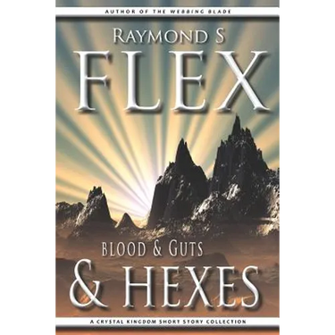 Blood & Guts & Hexes: A Crystal Kingdom Short Story Collection
