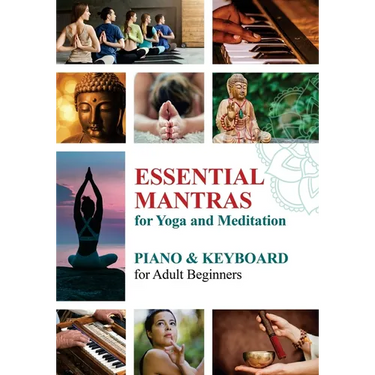 Essential Mantras of the World: Piano & Keyboard for Adult Beginners