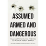 Assumed Armed and Dangerous