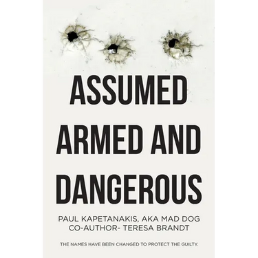 Assumed Armed and Dangerous