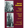 Duncan McDonald: Flathead Indian Reservation Leader and Cultural Broker, 1849-1937
