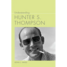 Understanding Hunter S. Thompson