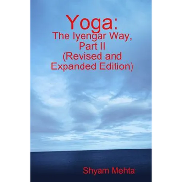 Yoga: The Iyengar Way, Part II