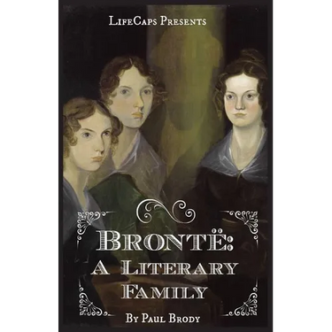Brontë: A Biography of the Literary Family