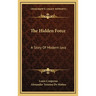 The Hidden Force: A Story Of Modern Java