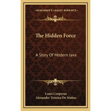 The Hidden Force: A Story Of Modern Java