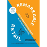 Remarkable Retail: How to Win and Keep Customers in the Age of Disruption