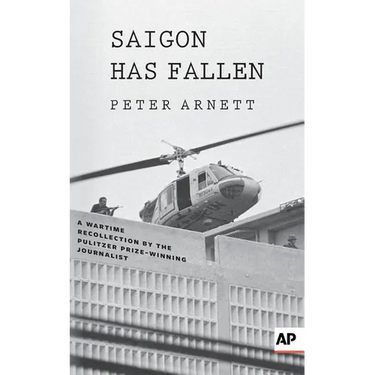 Saigon Has Fallen: A Wartime Recollection