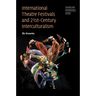 International Theatre Festivals and 21st-Century Interculturalism