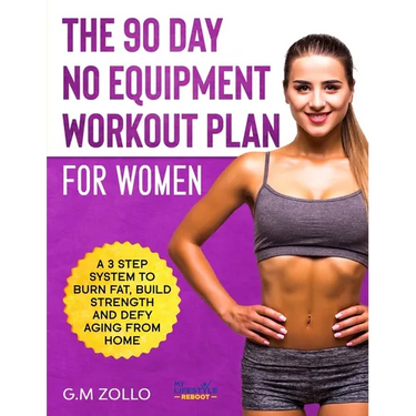 The 90 Day No Equipment Workout Plan For Women