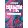 Stereotypically Autistic?: Autism Portrayals in Young Adult Fiction