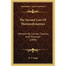 The Second Law Of Thermodynamics: Memoirs By Carnot, Clausius And Thomson (1899)