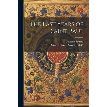 The Last Years of Saint Paul