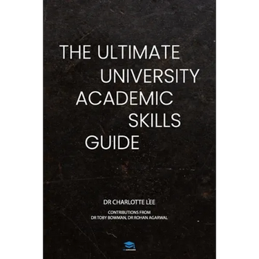 The Ultimate University Academic Skills Guide: Everything you need to make the jump to uni and thrive - from the UniAdmissions team