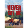 Never Say Die