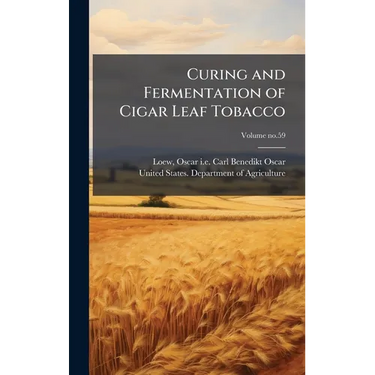 Curing and Fermentation of Cigar Leaf Tobacco