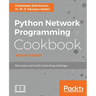 Python Network Programming Cookbook - Second Edition: Practical solutions to overcome real-world networking challenges