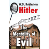 Hitler: The Mentality of Evil: The Mentality of Evil