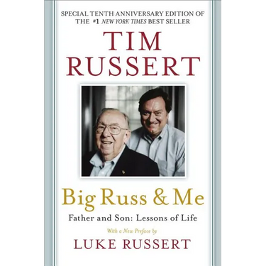 Big Russ and Me: Father and Son: Lessons of Life