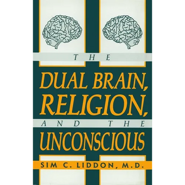 The Dual Brain, Religion and the Unconscious