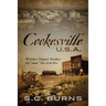 Cookesville U.S.A.: The Wildest, Wickedest, Wealthiest Big "Small" Town In the West
