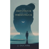 The Awestruck and The Moonstruck